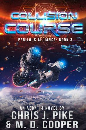 [Perilous Alliance 03] • Collision Course - an Aeon 14 Space Opera Adventure (Perilous Alliance Book 3)